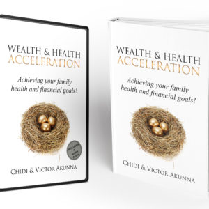 Wealth and Health Acceleration | Chidi and Victor Akunna