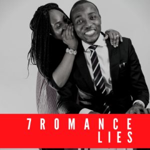 7 Romance Lies | Chidi and Victor Akunna